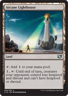 Arcane Lighthouse
 {T}: Add {C}.
{1}, {T}: Until end of turn, creatures your opponents control lose hexproof and shroud and can't have hexproof or shroud.